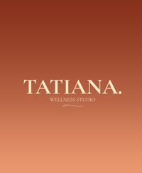TATIANA | Wellness Studio
